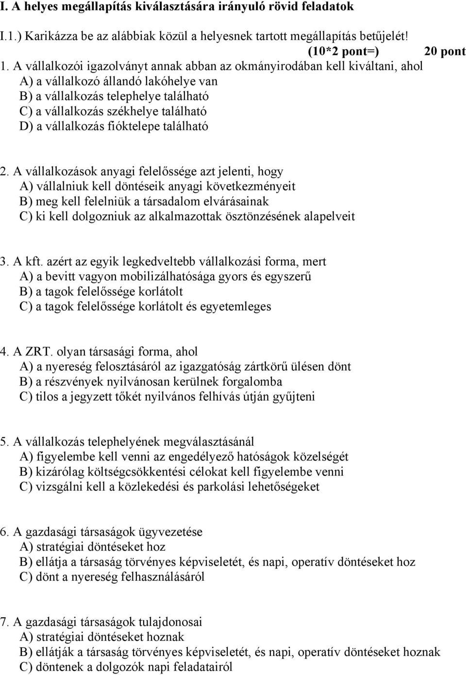 vállalkozás fióktelepe található 2.