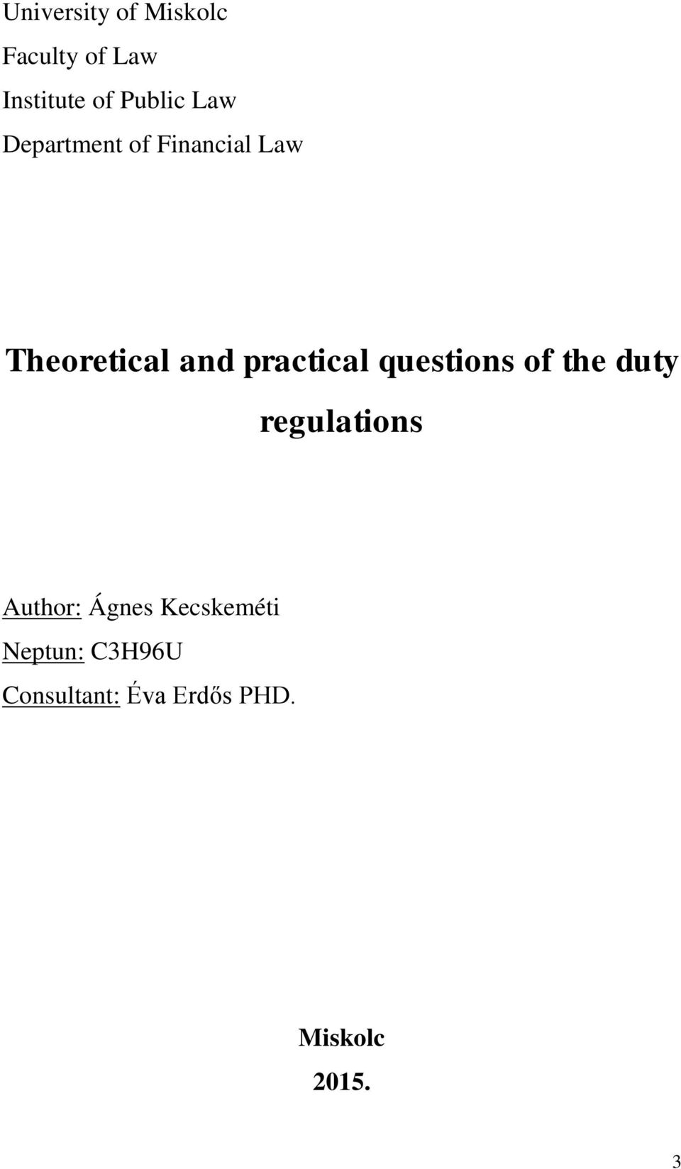 questions of the duty regulations Author: Ágnes