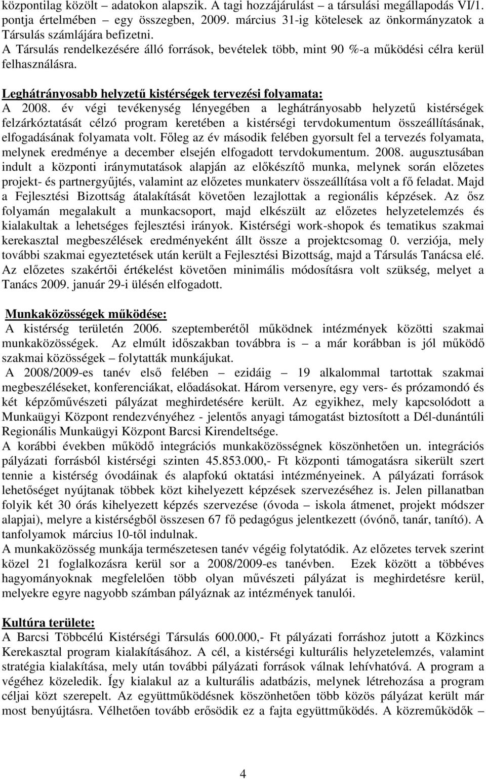Leghátrányosabb helyzető kistérségek tervezési folyamata: A 2008.