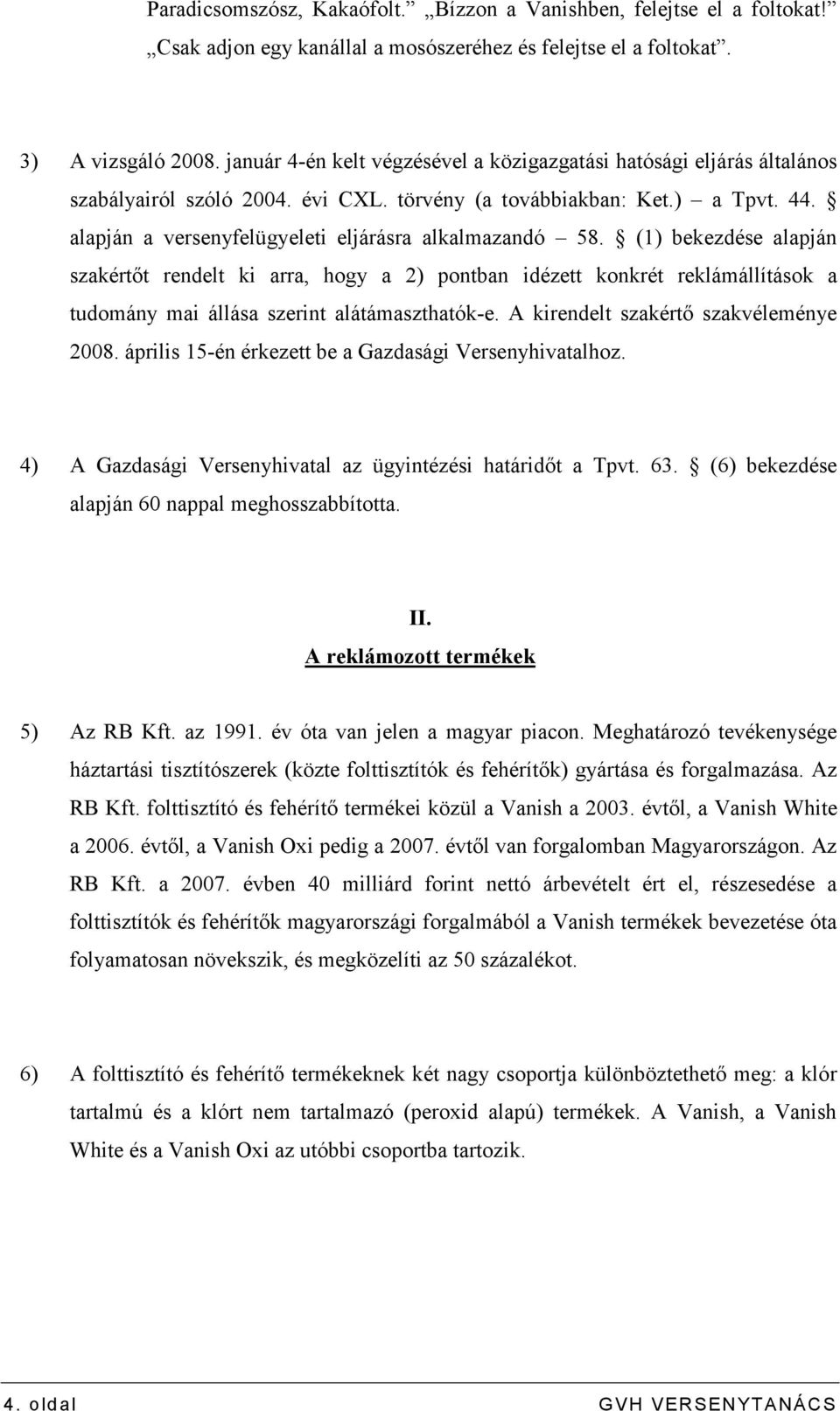 alapján a versenyfelügyeleti eljárásra alkalmazandó 58.