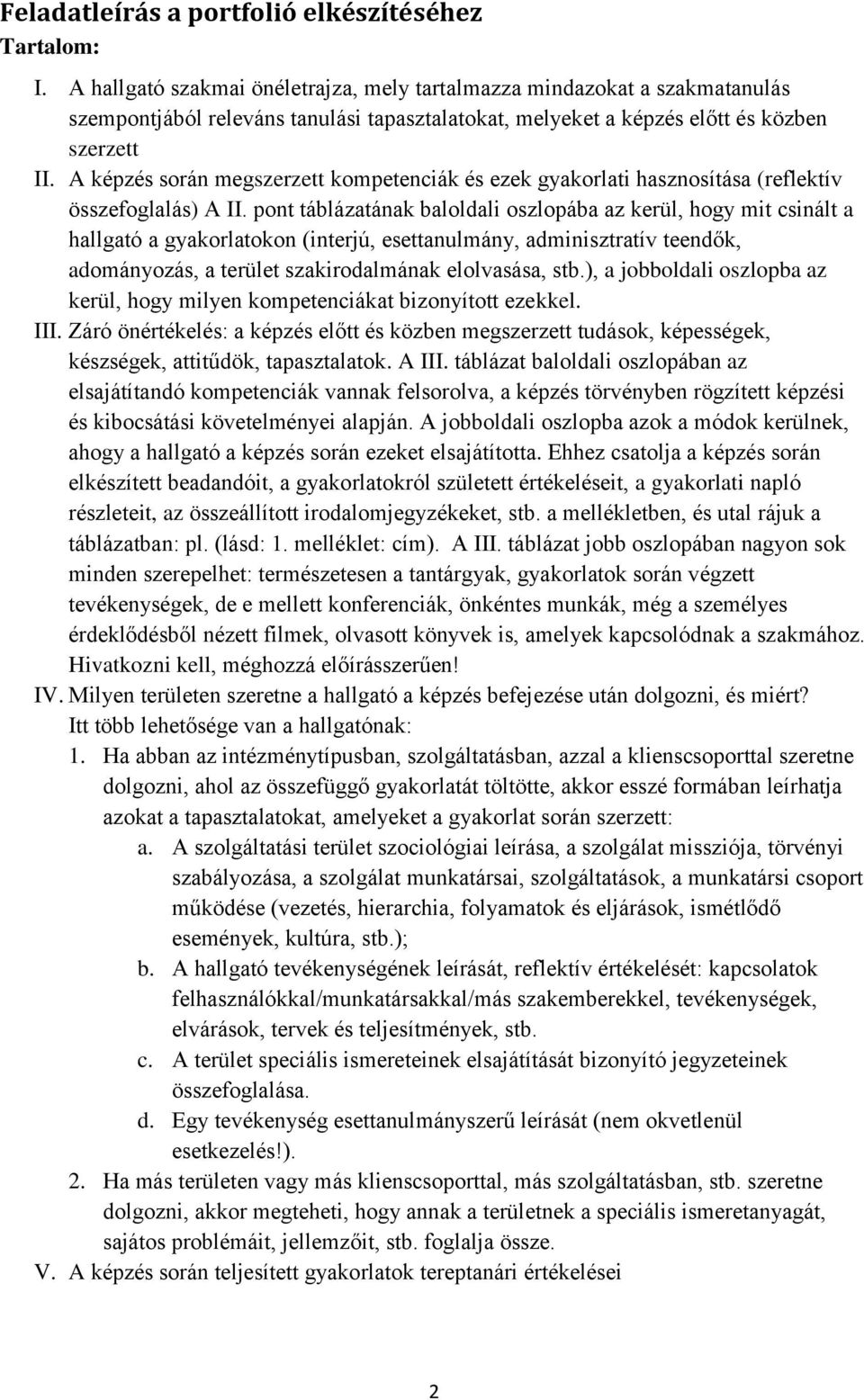 A képzés során megszerzett kompetenciák és ezek gyakorlati hasznosítása (reflektív összefoglalás) A II.