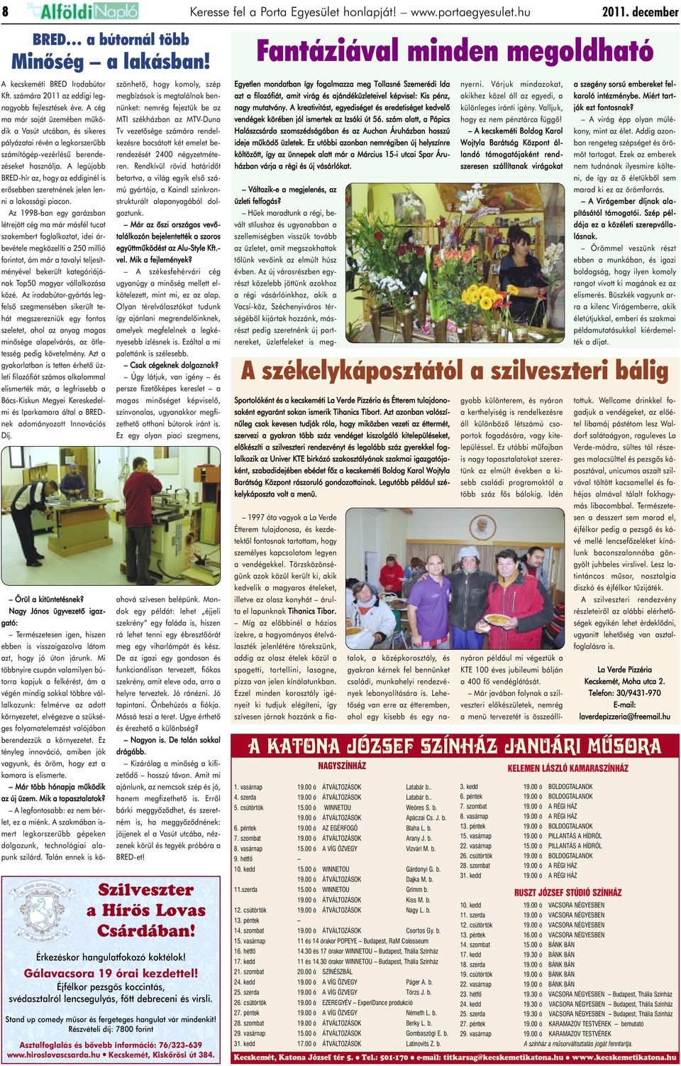 A legújabb BRED-hír az, hogy az eddiginél is erõsebben szeretnének jelen lenni a lakossági piacon.