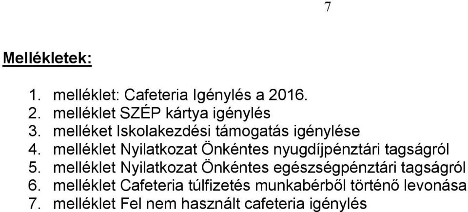 melléklet Nyilatkozat Önkéntes nyugdíjpénztári tagságról 5.