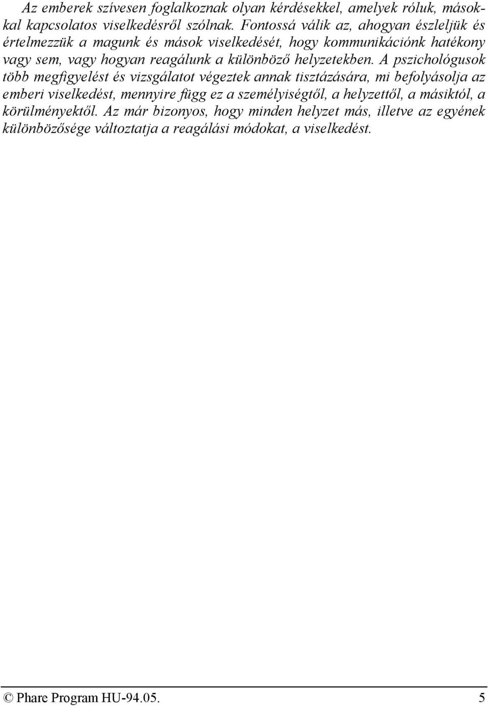helyzetekben.