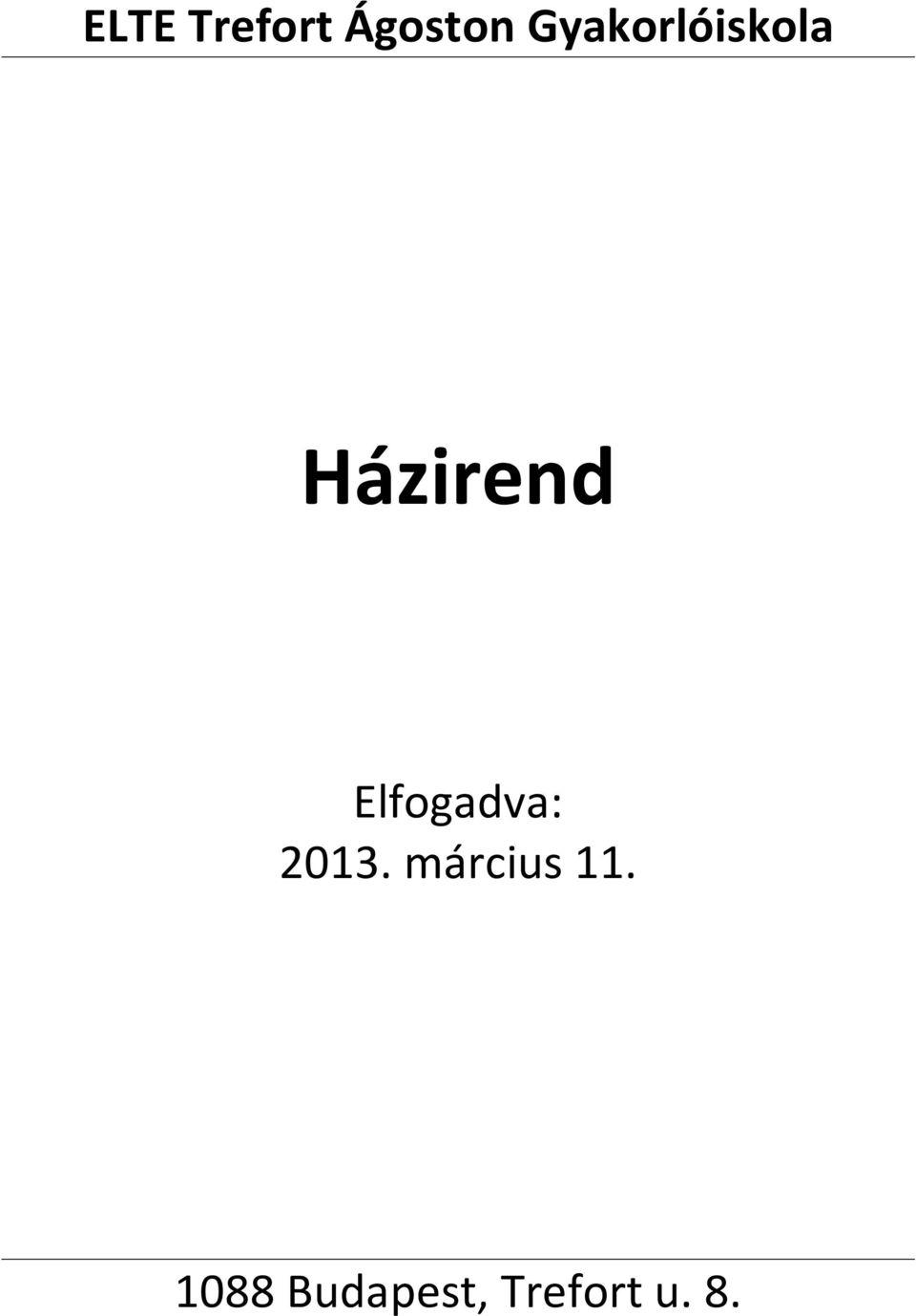 Elfogadva: 2013.