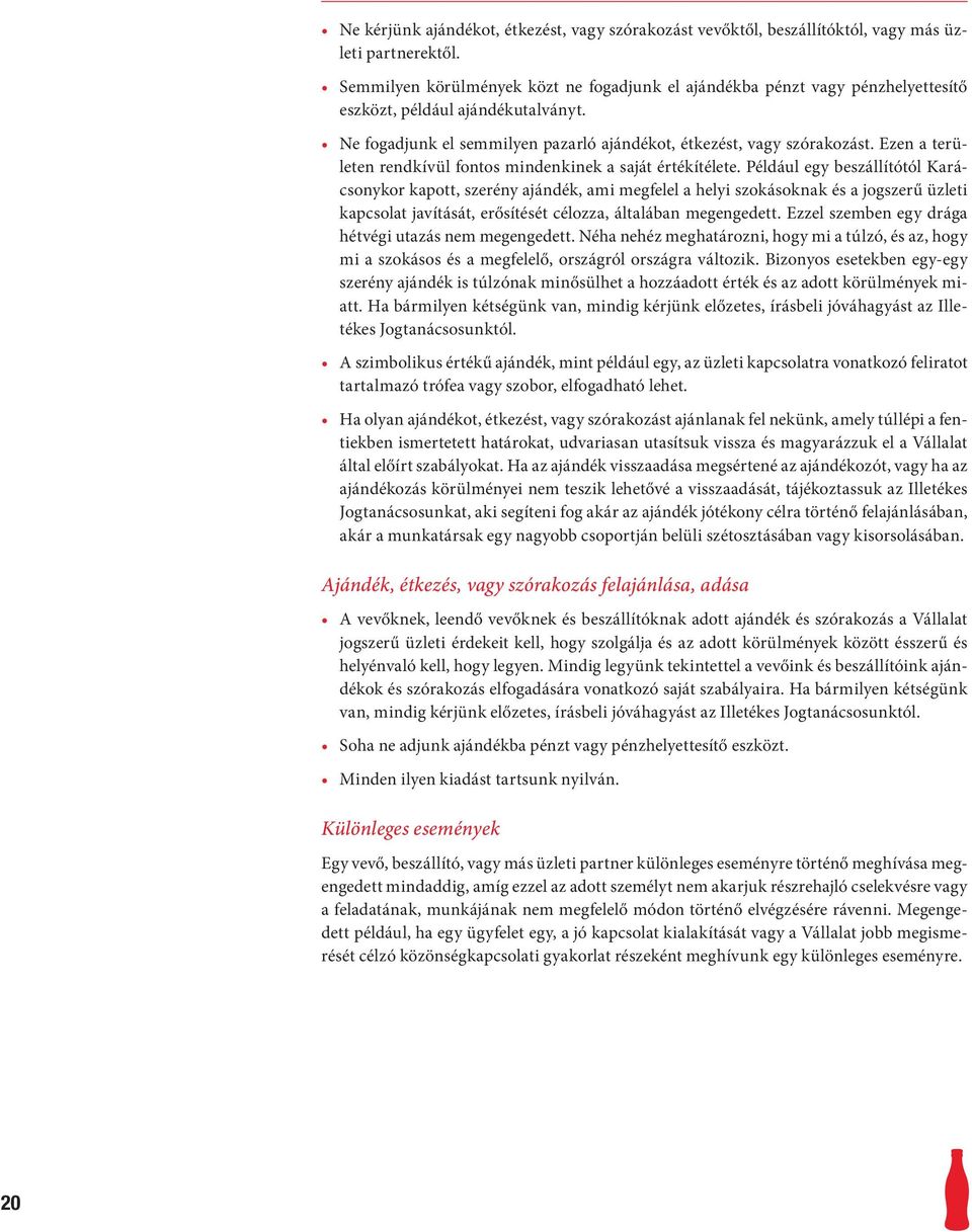 Ezen a területen rendkívül fontos mindenkinek a saját értékítélete.