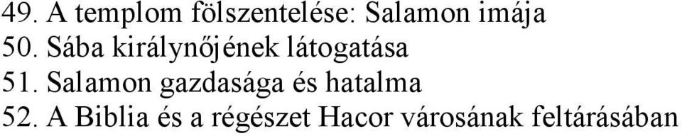 Sába királynőjének látogatása 51.