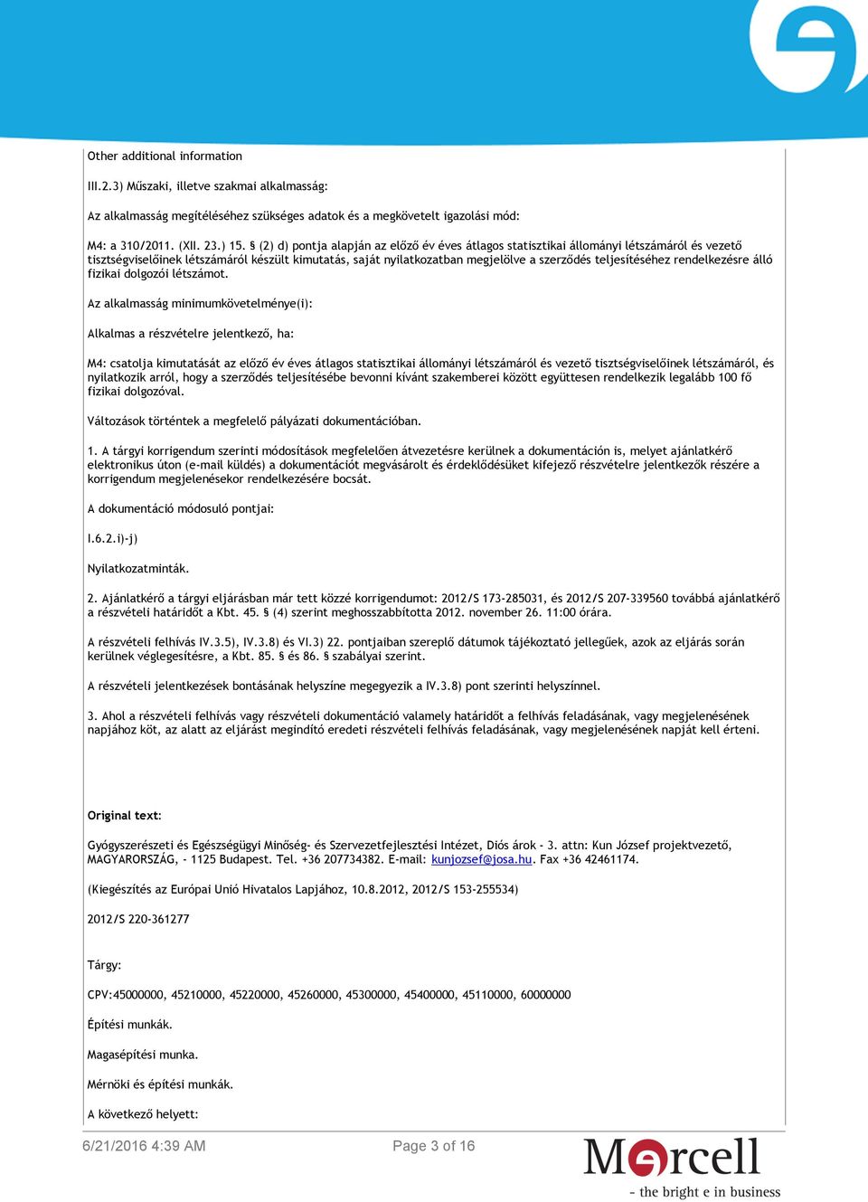 teljesítéséhez rendelkezésre álló fizikai dolgozói létszámot.