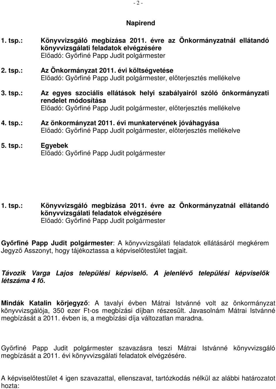 tsp.: Könyvvizsgáló megbízása 2011.