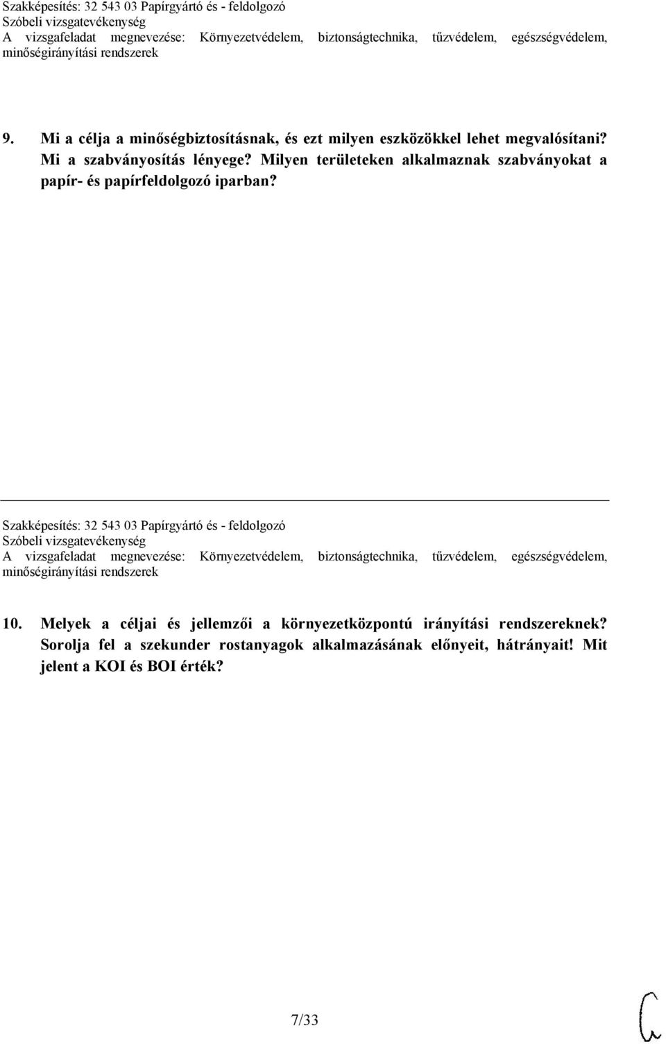 Szakképesítés: 32 543 03 Papírgyártó és - feldolgozó 10.