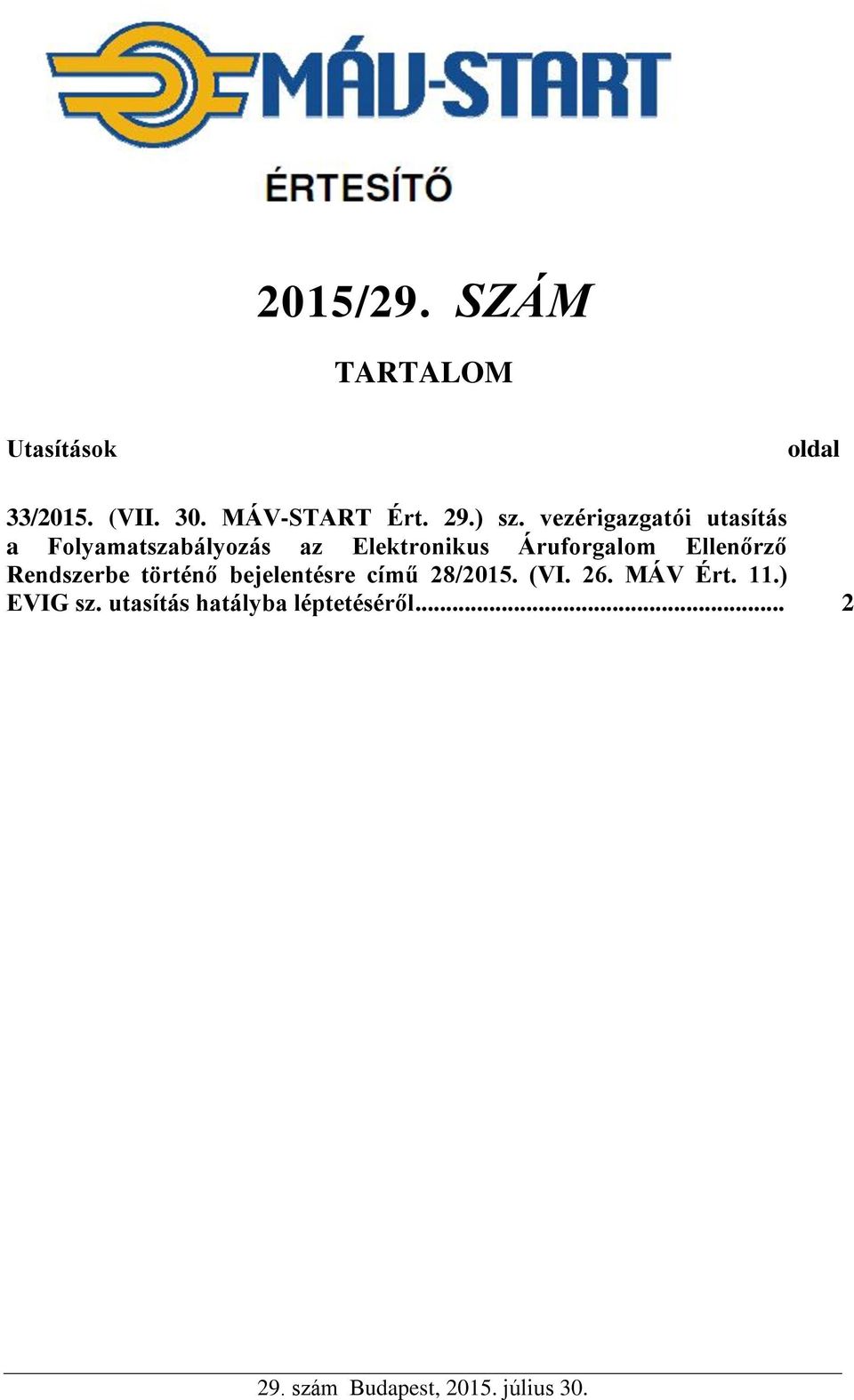 vezérigazgatói utasítás a Folyamatszabályozás az Elektronikus