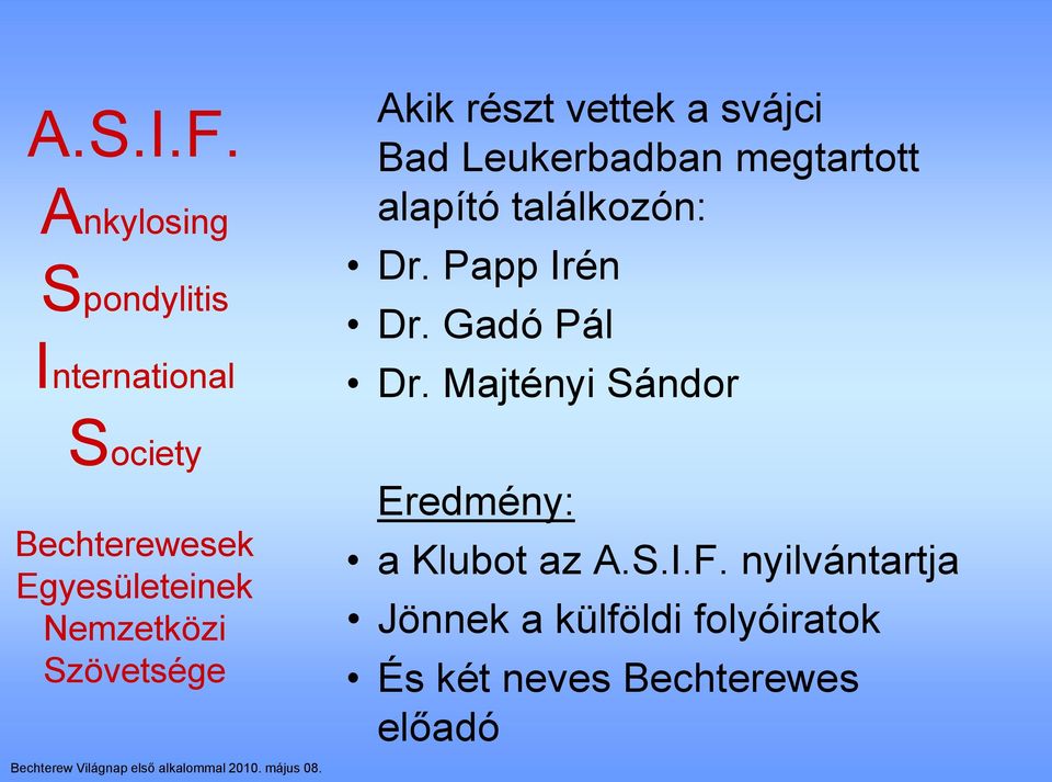 Nemzetközi Szövetsége Akik részt vettek a svájci Bad Leukerbadban megtartott