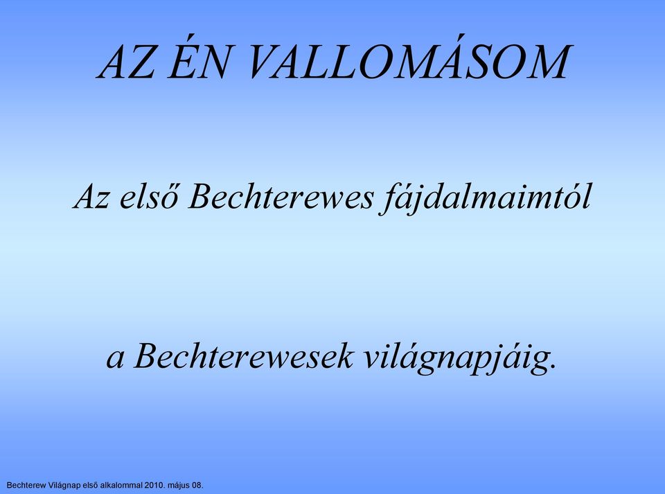 fájdalmaimtól a
