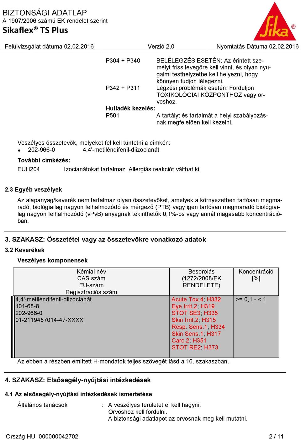 Veszélyes összetevők, melyeket fel kell tüntetni a címkén: 20