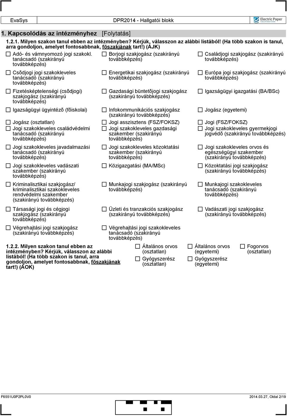 tanácsadó (szakirányú Csõdjogi jogi szakokleveles tanácsadó (szakirányú Fizetésképtelenségi (csõdjogi) szakjogász (szakirányú Borjogi szakjogász (szakirányú Energetikai szakjogász (szakirányú