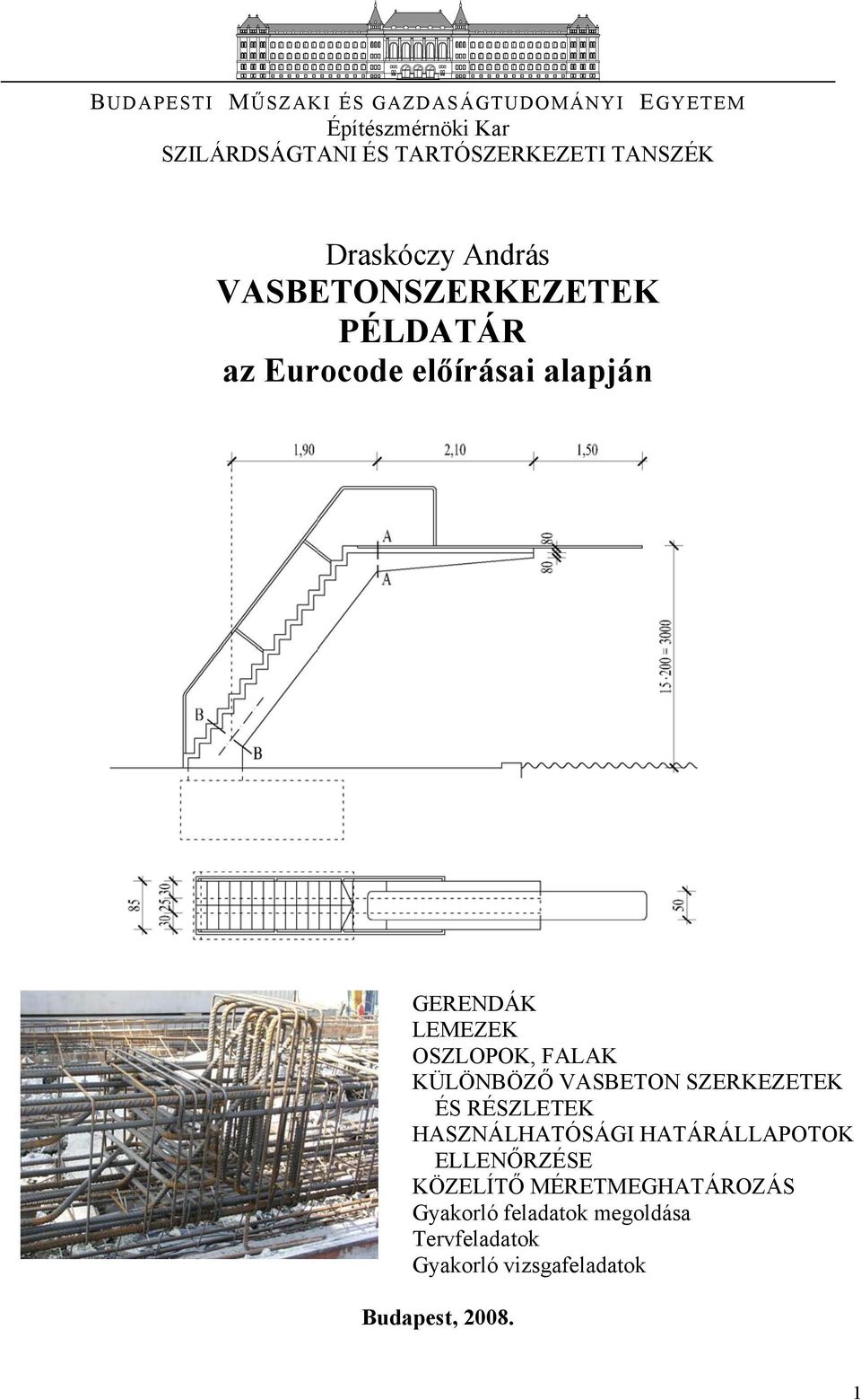 OSZLOPOK, FALAK KÜLÖNBÖZŐ VASBETON SZERKEZETEK ÉS RÉSZLETEK HASZNÁLHATÓSÁGI HATÁRÁLLAPOTOK