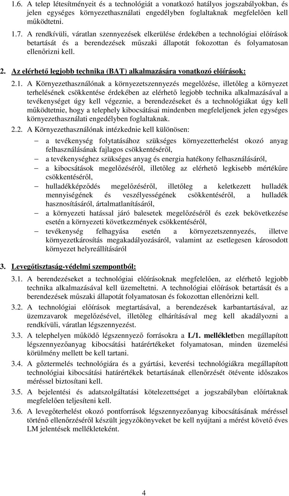 Az elérhető legjobb technika (BAT) alkalmazására vonatkozó előírások: 2.1.
