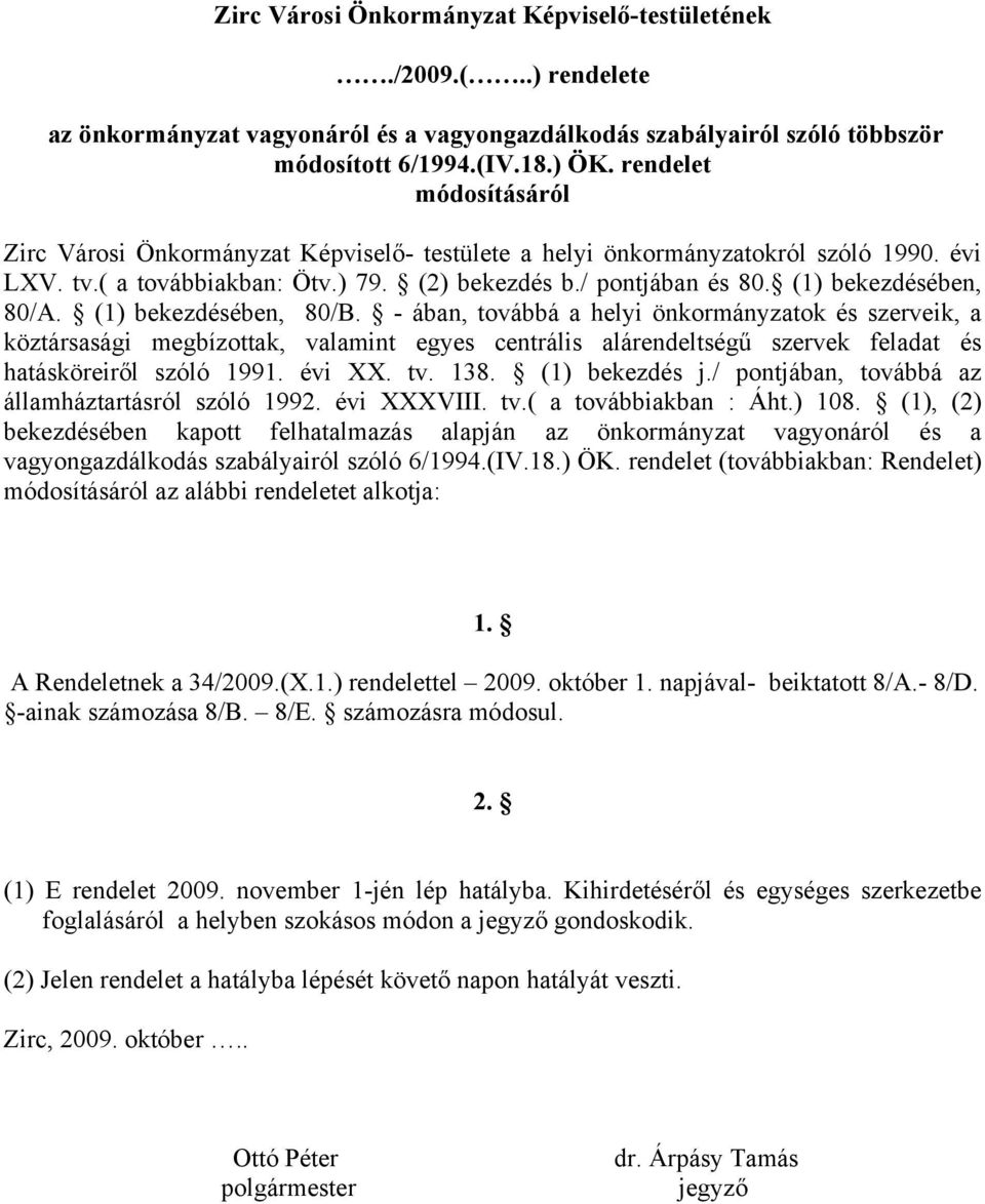 (1) bekezdésében, 80/A. (1) bekezdésében, 80/B.