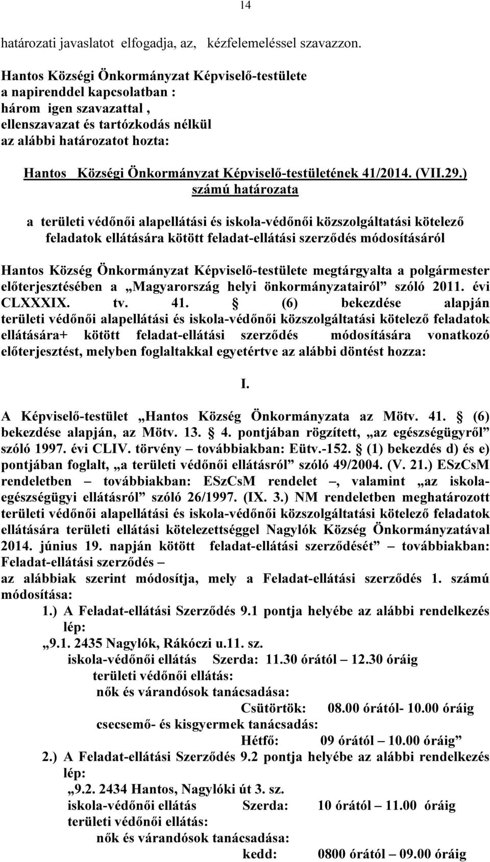 Képviselő-testületének 41/2014. (VII.29.