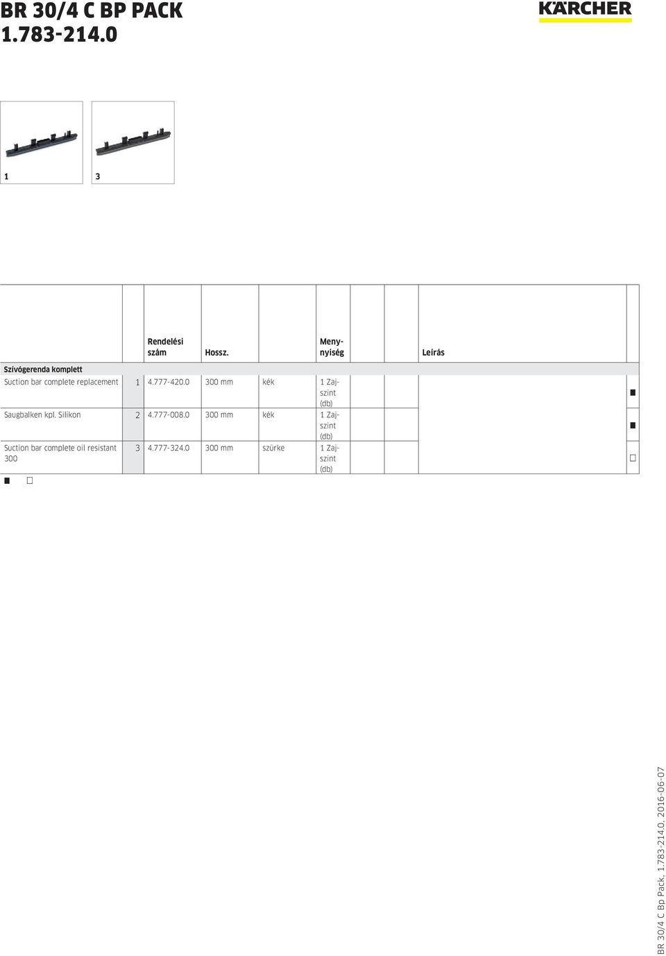 replacement 1 4.777-420.0 300 mm kék 1 Zajszint Saugbalken kpl.