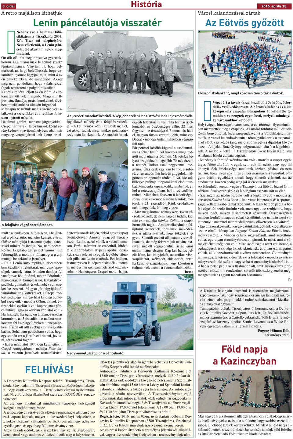 Vágytam rá, hogy felmásszak rá, hogy beleülhessek, hogy valamiféle nyomot hagyjak rajta, mint ő az én emlékeimben, de mindhiába.