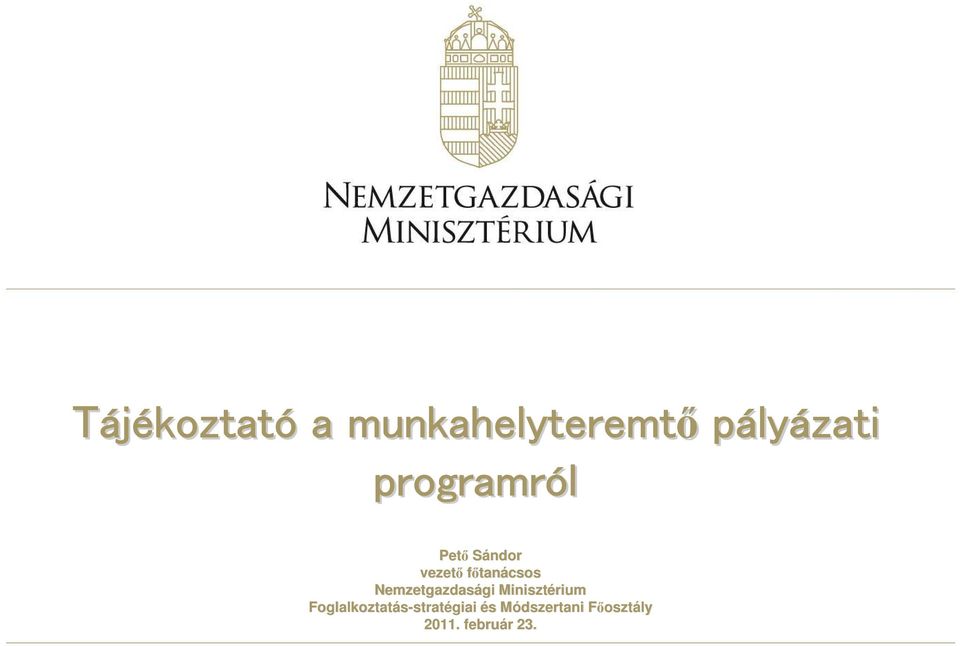 Nemzetgazdasági gi Minisztérium Foglalkoztatás-strat