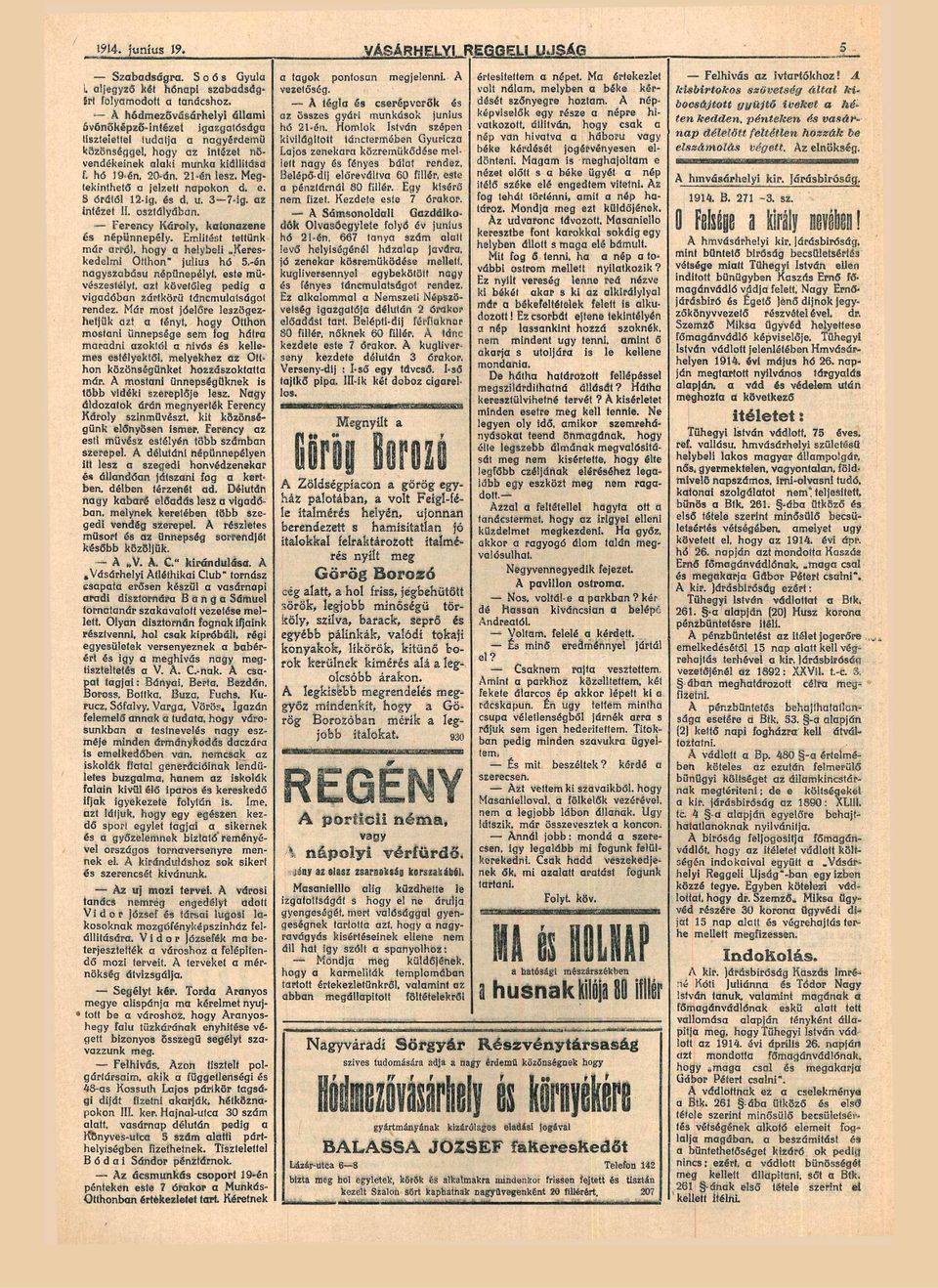 hogy helybel Kees kedelm Ohon" júlus hő 5-én ngyszbású népünepélyt, este müvzesfélyt, zt kövelőleg pedg vgdóbn zátköű táncmultságot endez Má most jőelőe leszögez hetjük zt tényt, hogy Ohon mostn