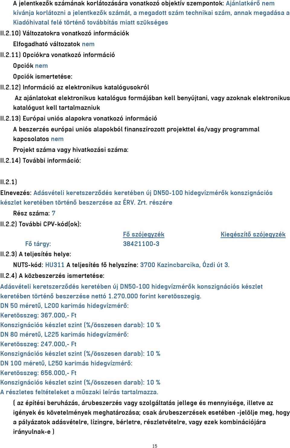 10) Változatokra vonatkozó információk Elfogadható változatok nem II.2.