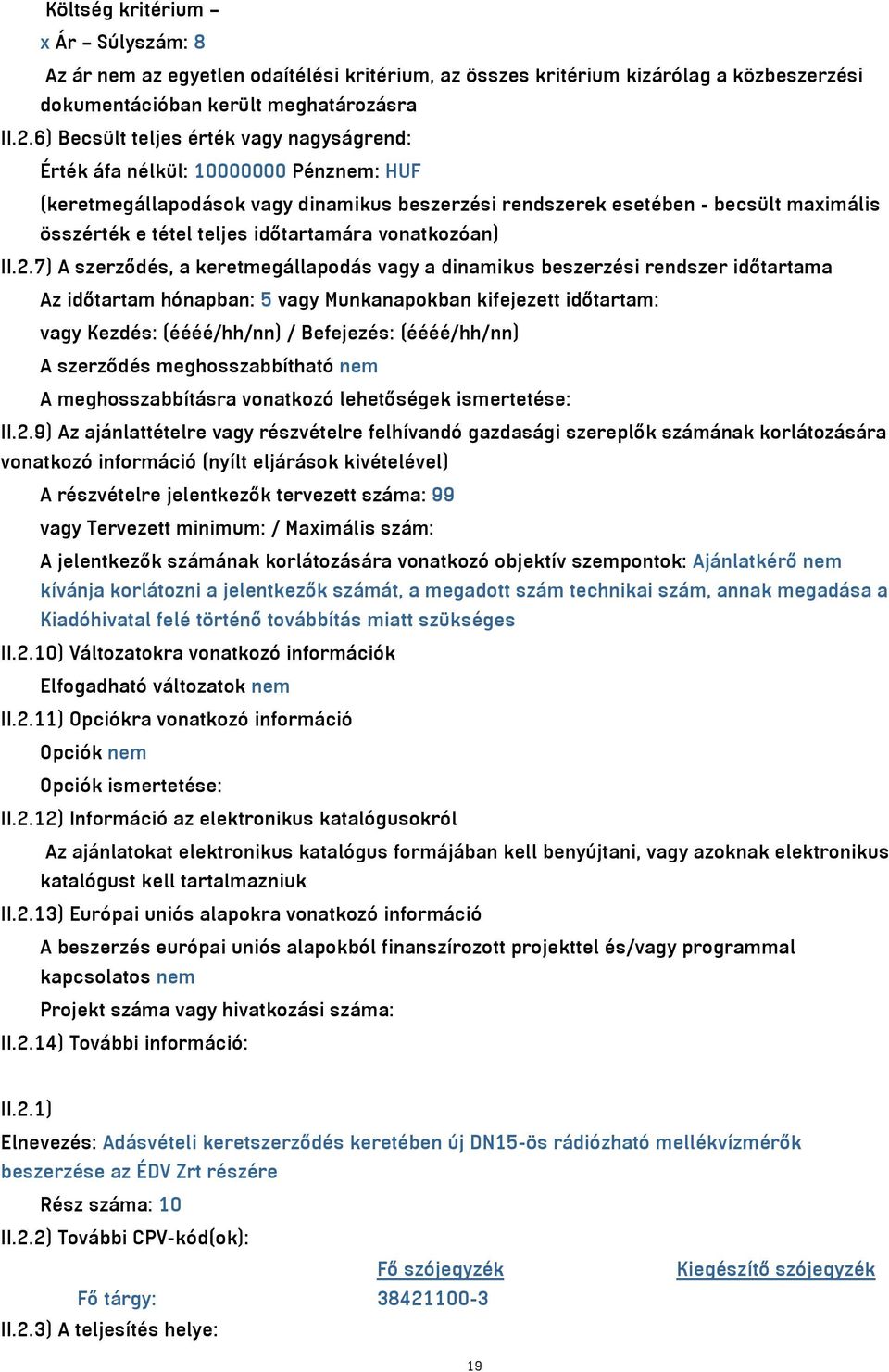 időtartamára vonatkozóan) II.2.