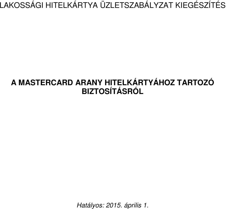 MASTERCARD ARANY HITELKÁRTYÁHOZ