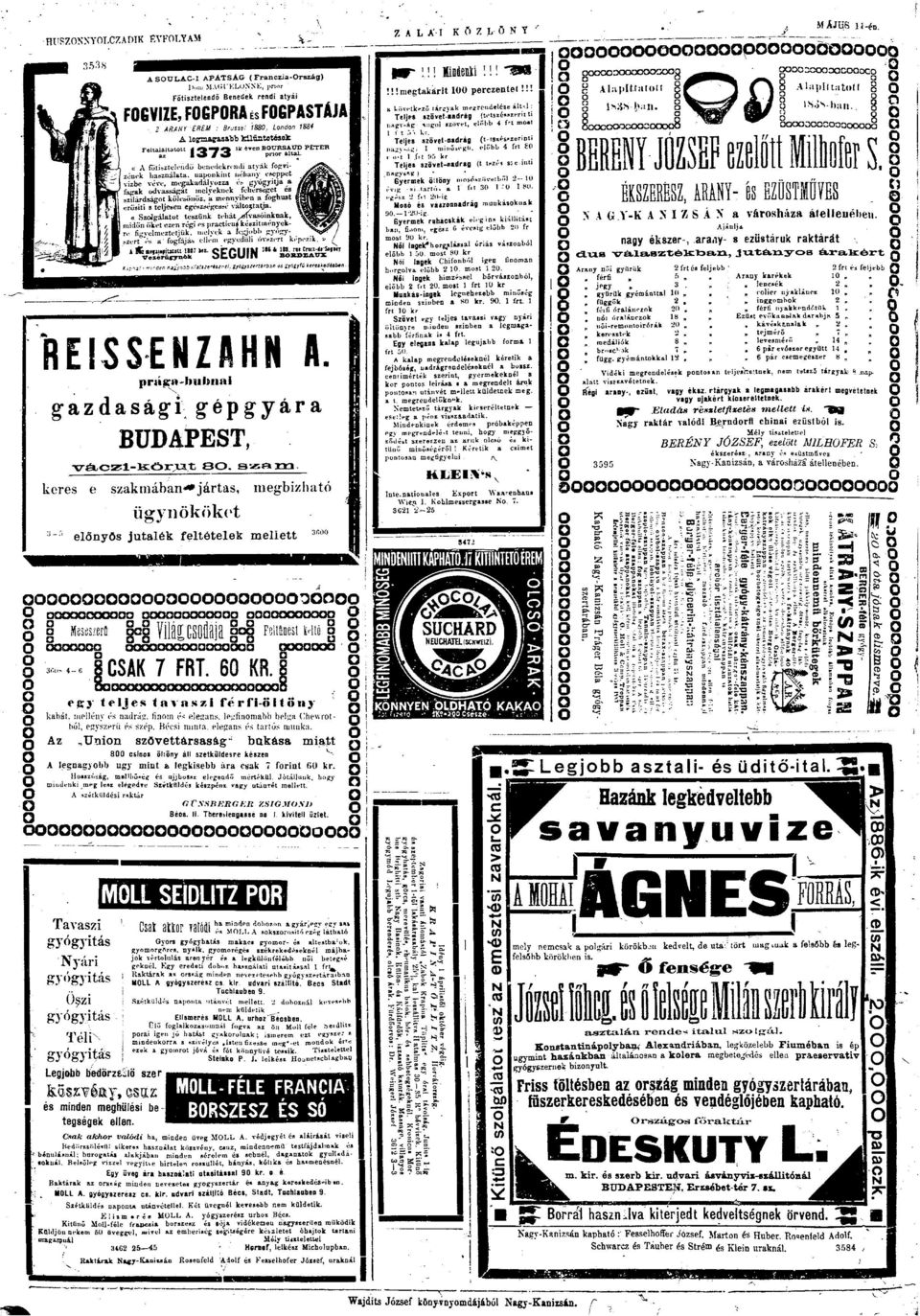 c A 5 tiaz telendő benedekrendi atyák fg-vizének hasznalata, napnkint néhány cseppet vízbe vén:, megakadályzza éa pyúgyitja a tagak dvaauácat melyeknek fehersepet és sitl:irdsdf:iit köusníjz.