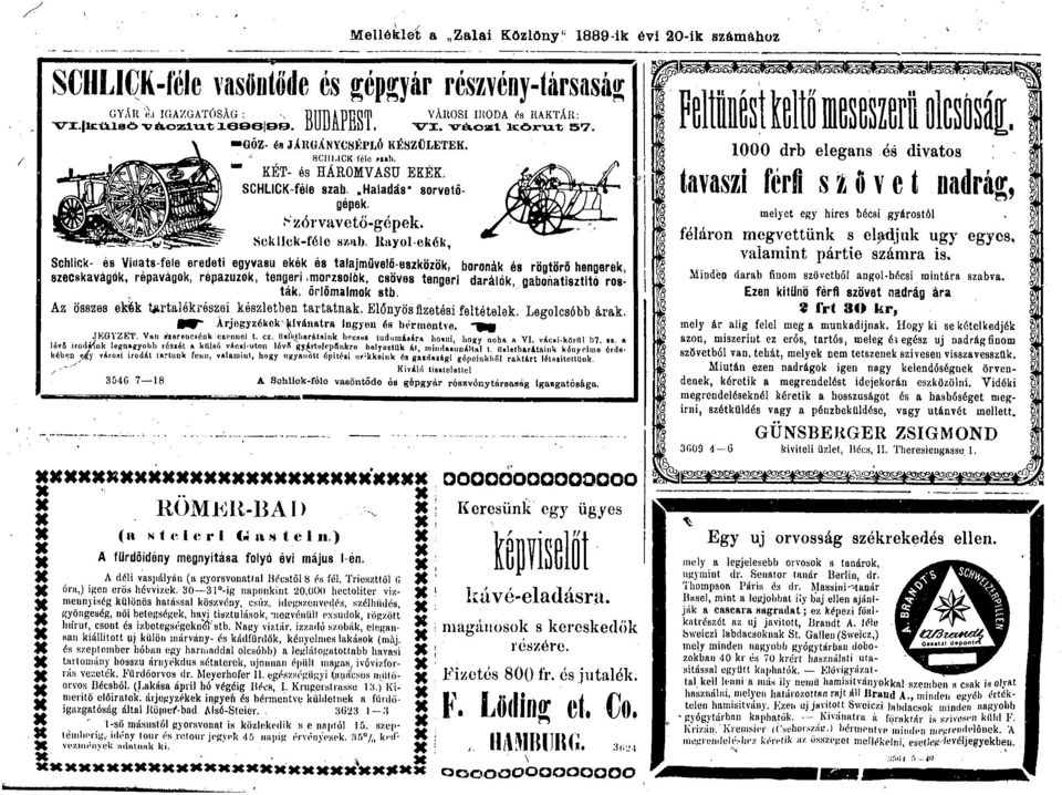 Uayl-ekék, Schlink- e» Viuats-féle eredeti egyvasu ekék és talajművelő eszközök, brnák és rögtörő hengerek, szecakavágók, répavágk, répazuzk, tengeri mrzslk, csöves tengeri darálók, gabhatisztitó