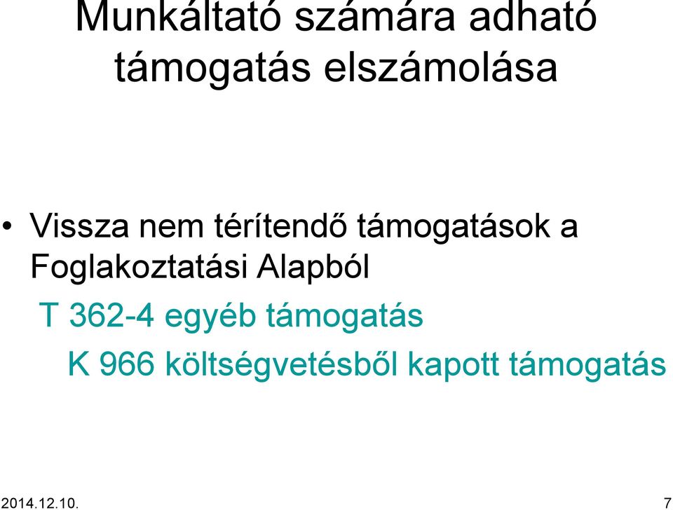 a Foglakoztatási Alapból T 362-4 egyéb