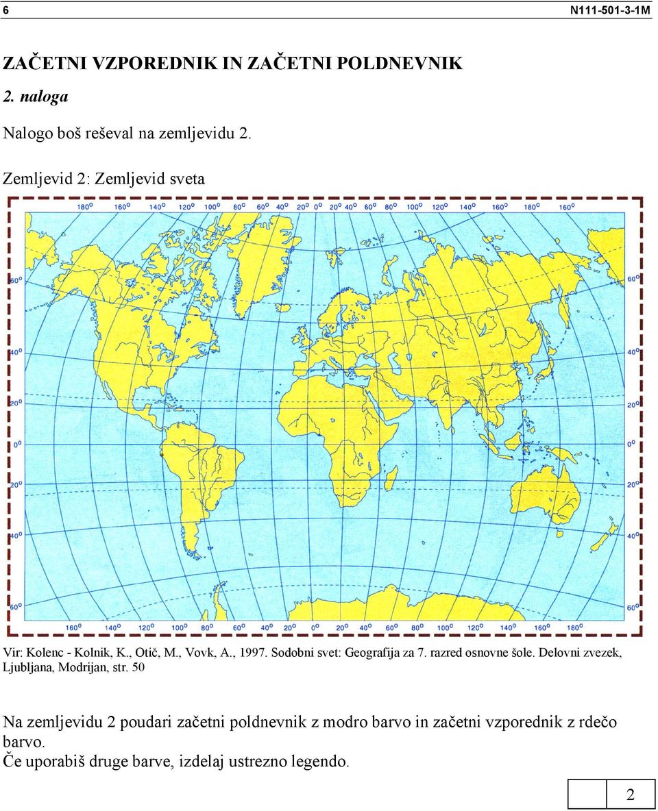 Sodobni svet: Geografija za 7. razred osnovne šole. Delovni zvezek, Ljubljana, Modrijan, str.