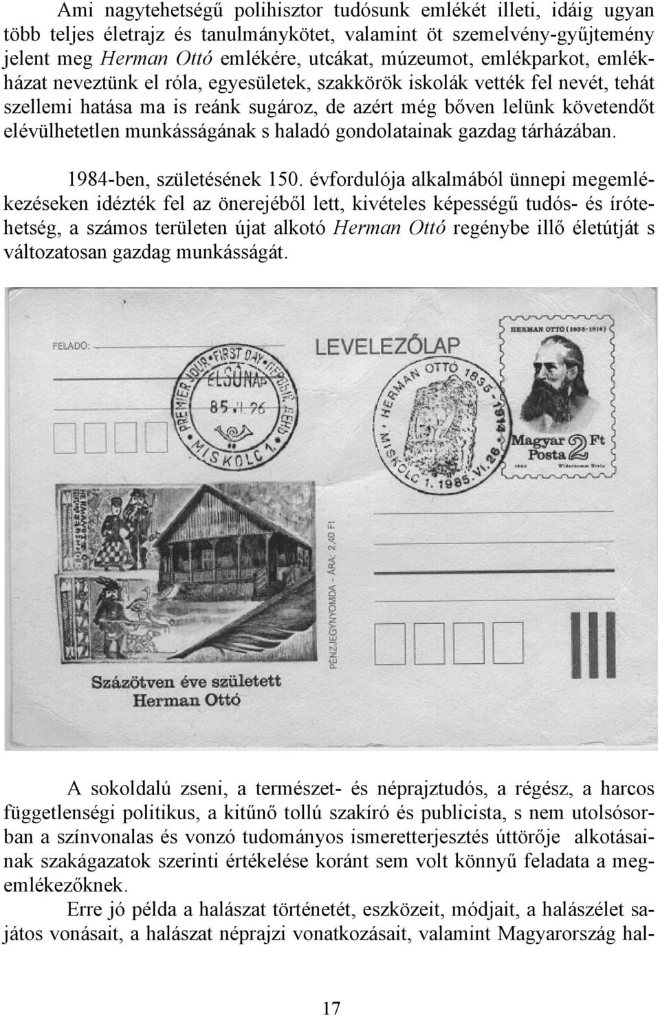munkásságának s haladó gondolatainak gazdag tárházában. 1984-ben, születésének 150.
