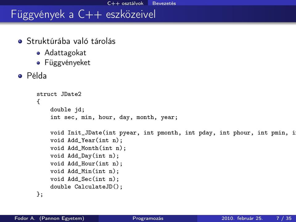 int pmin, in void Add_Year(int n); void Add_Month(int n); void Add_Day(int n); void Add_Hour(int n); void