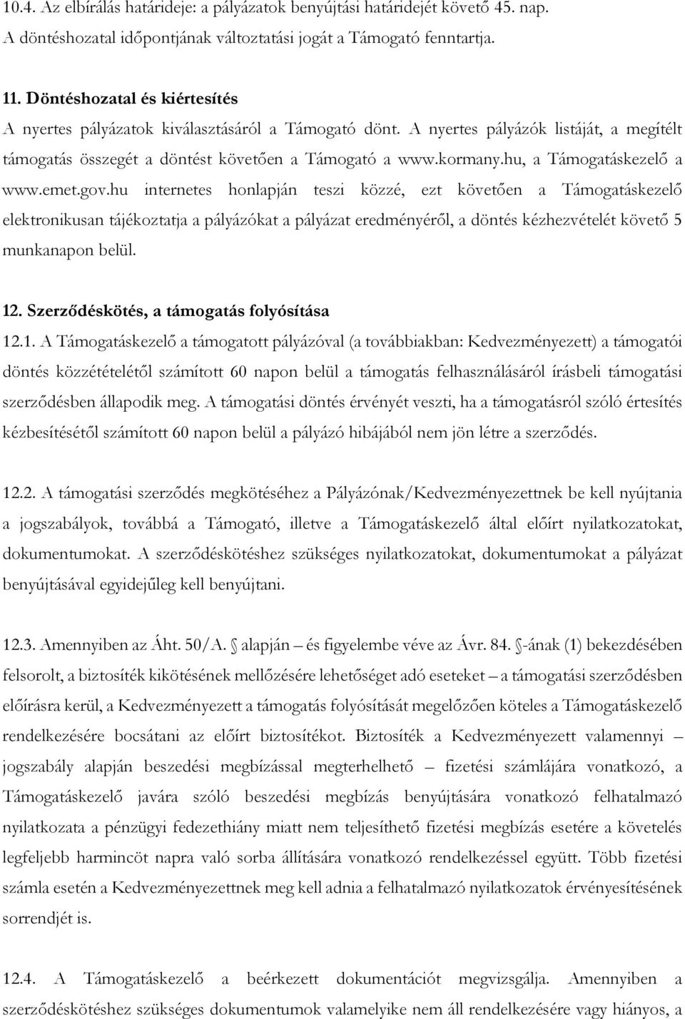 hu, a Támogatáskezelő a www.emet.gov.