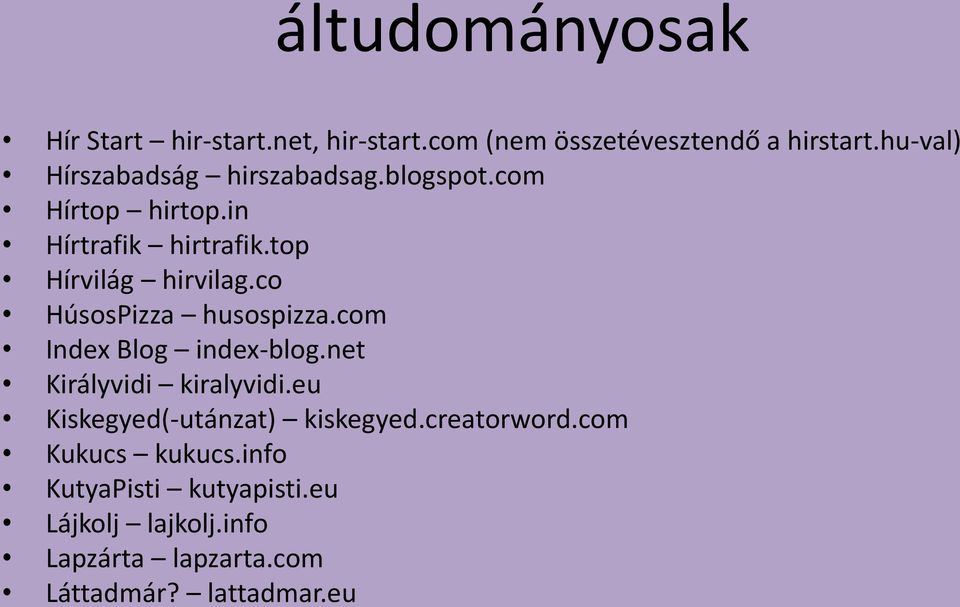 co HúsosPizza husospizza.com Index Blog index-blog.net Királyvidi kiralyvidi.