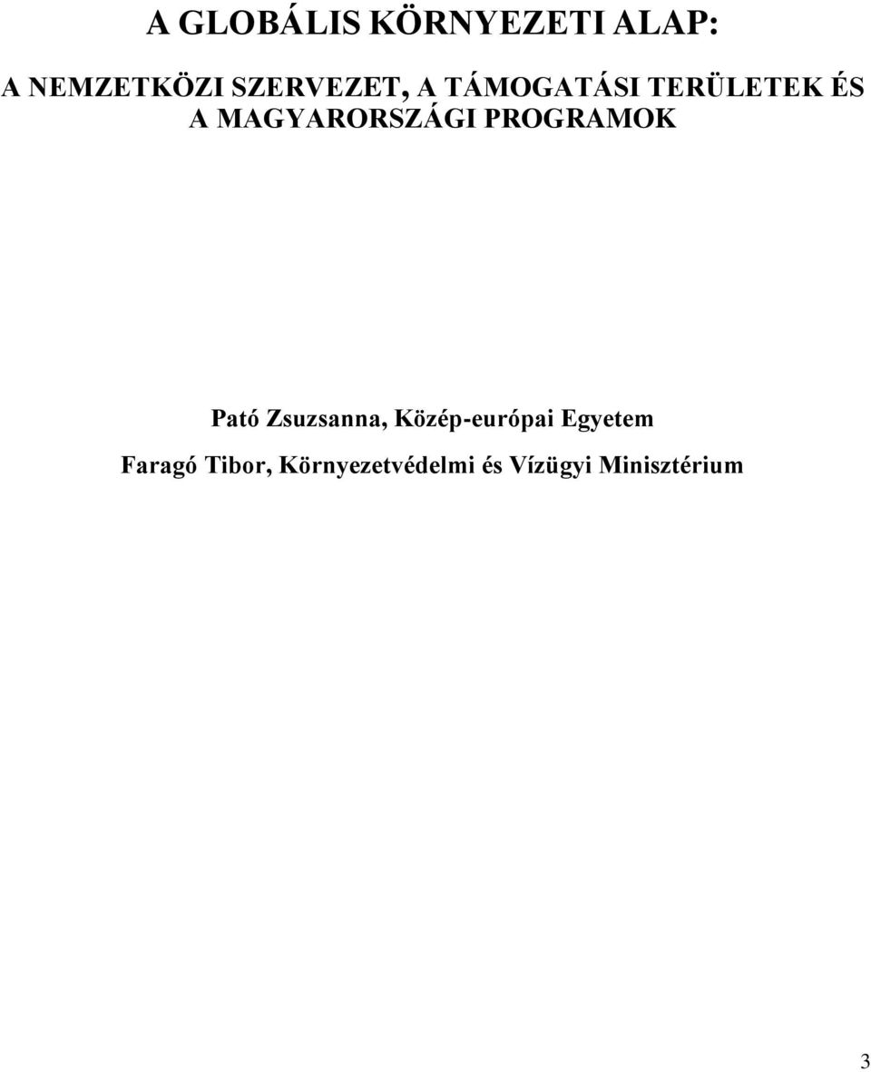 MAGYARORSZÁGI PROGRAMOK Pató Zsuzsanna,