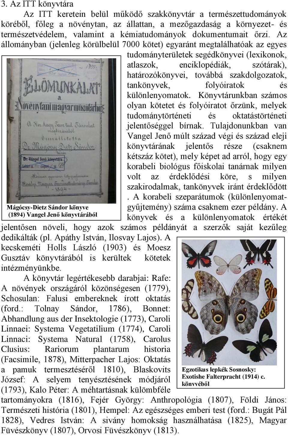 dokumentumait őrzi.