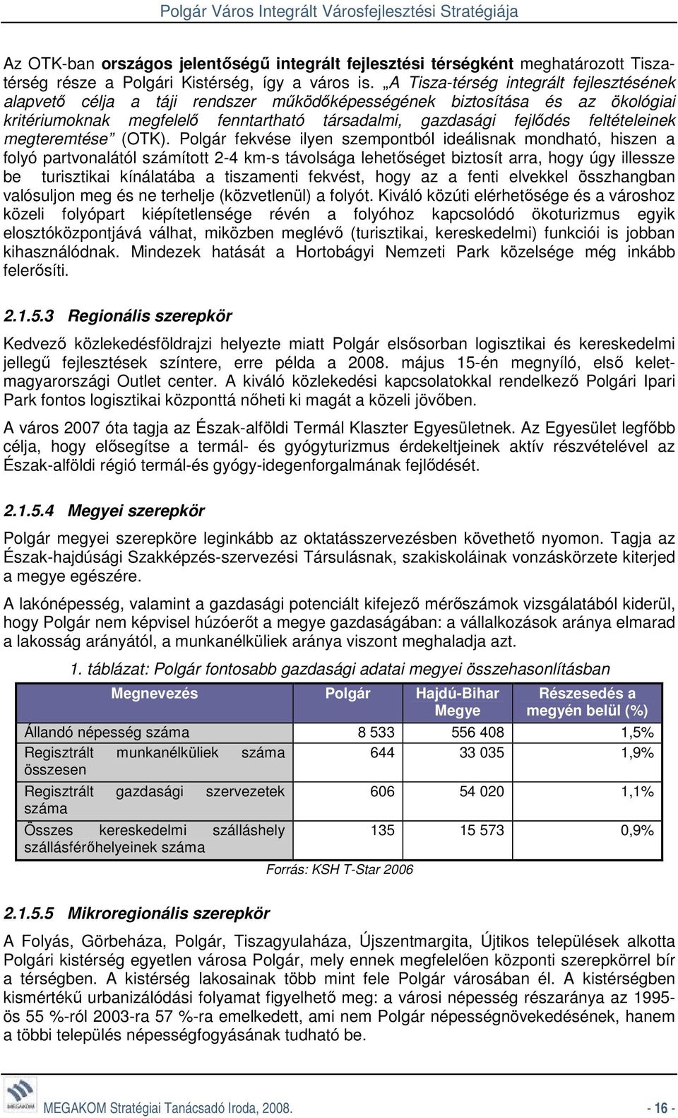 feltételeinek megteremtése (OTK).