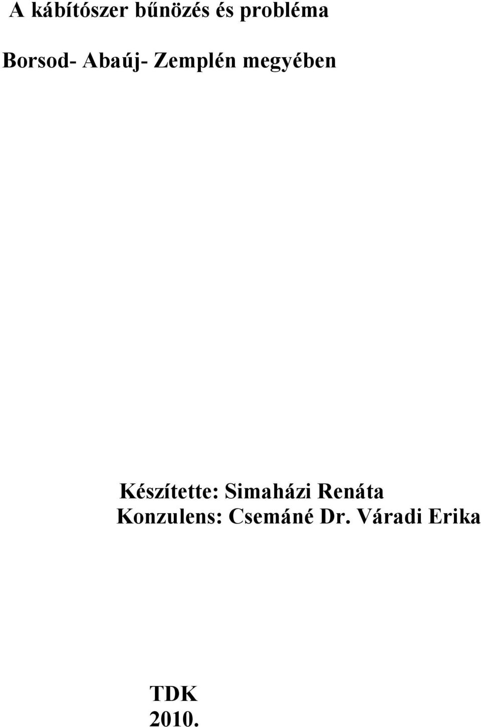 Készítette: Simaházi Renáta