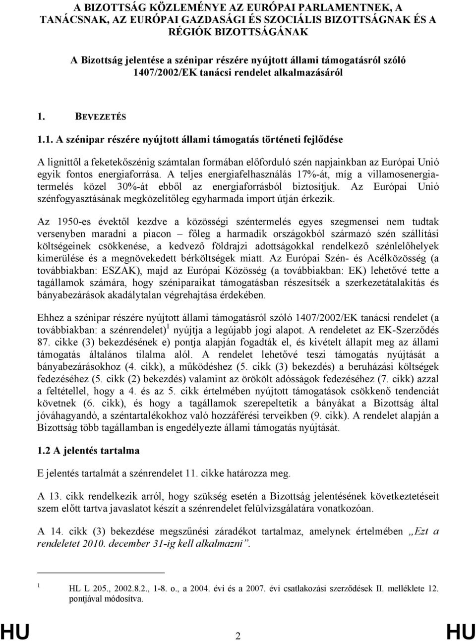 07/2002/EK tanácsi rendelet alkalmazásáról 1.