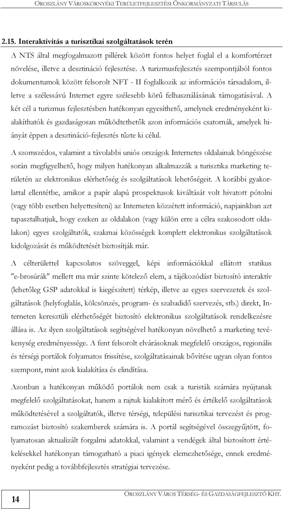 támogatásával.