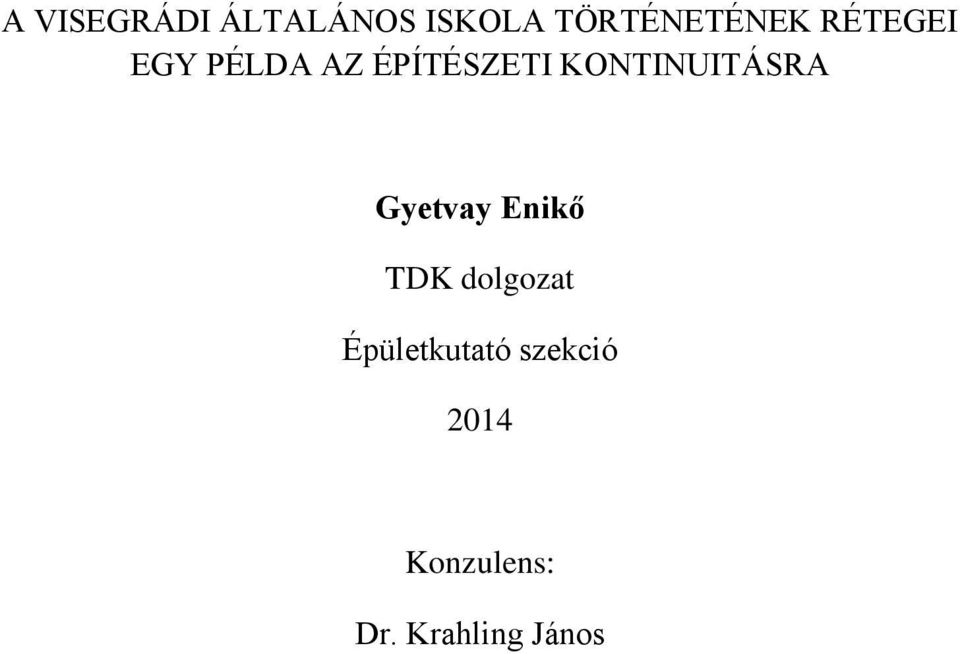 KONTINUITÁSRA Gyetvay Enikő TDK dolgozat