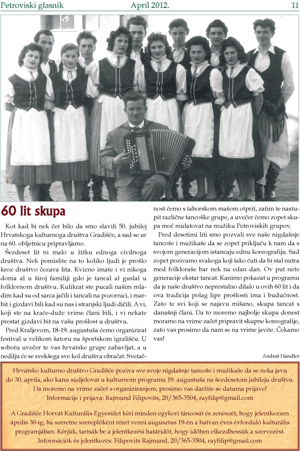 Kvizno imate i vi nikoga doma al u široj familiji gdo je tancal al guslal u folklornom društvu.