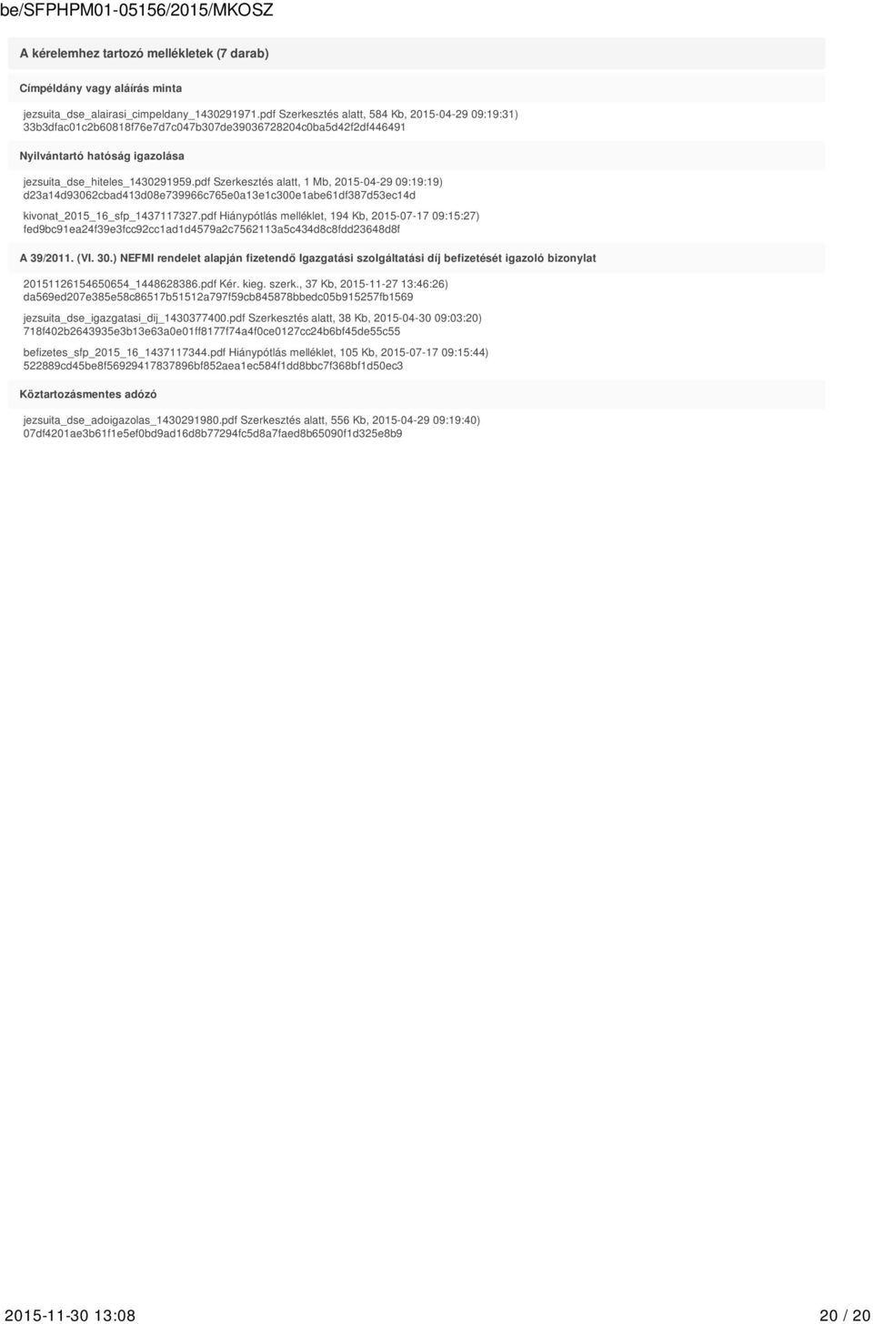 pdf Szerkesztés alatt, 1 Mb, 2015-04-29 09:19:19) d23a14d93062cbad413d08e739966c765e0a13e1c300e1abe61df387d53ec14d kivonat_2015_16_sfp_1437117327.