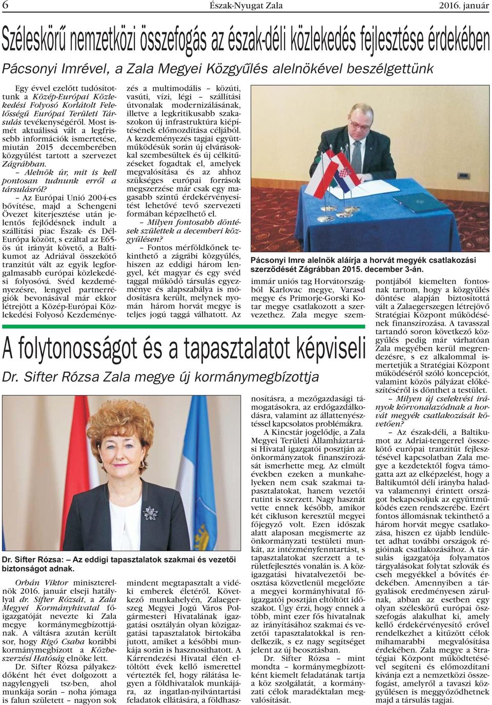 Közép-Európai Közlekedési Folyosó Korlátolt Felelõsségû Európai Területi Társulás tevékenységérõl.