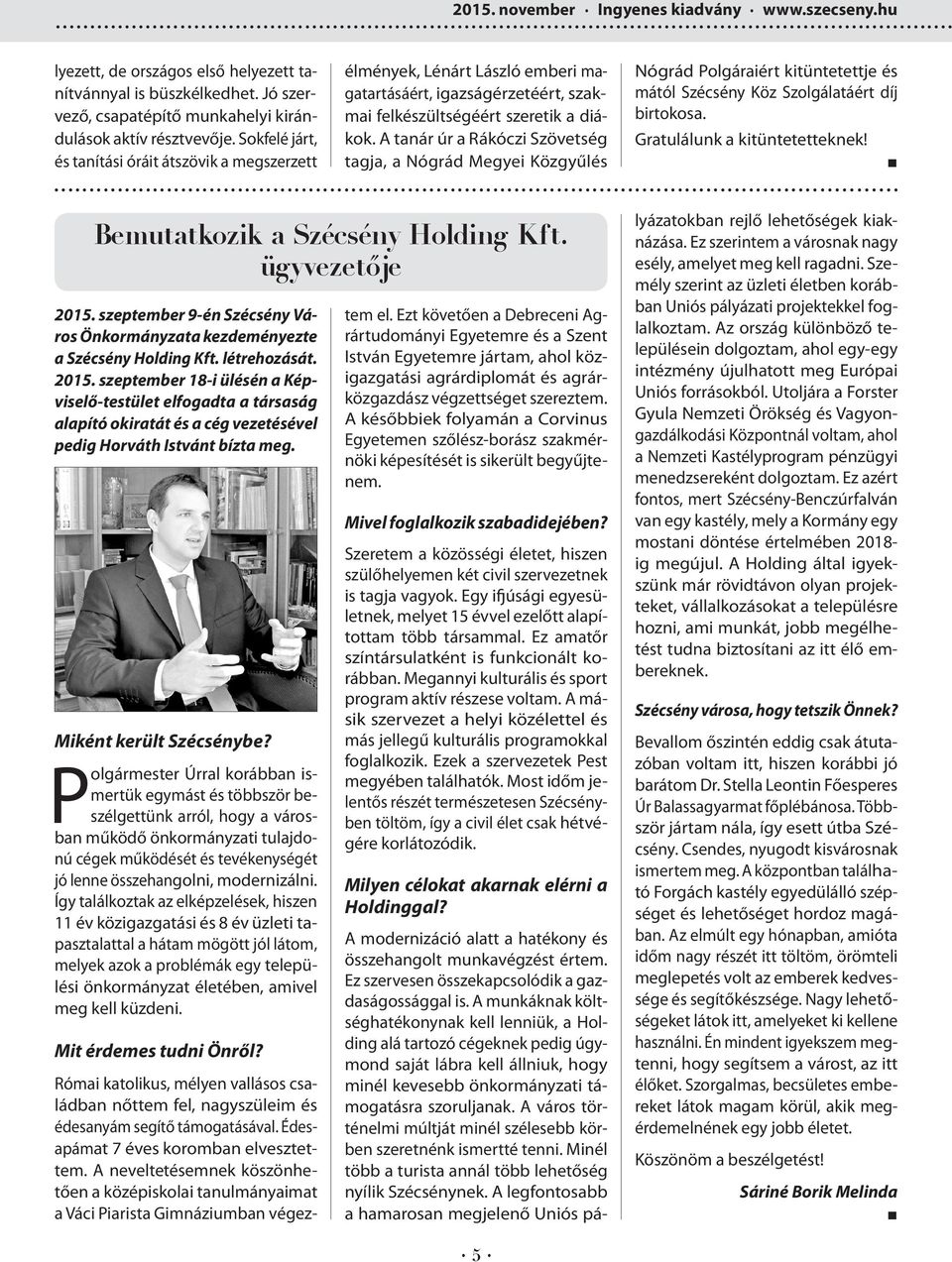 Miként került Szécsénybe?