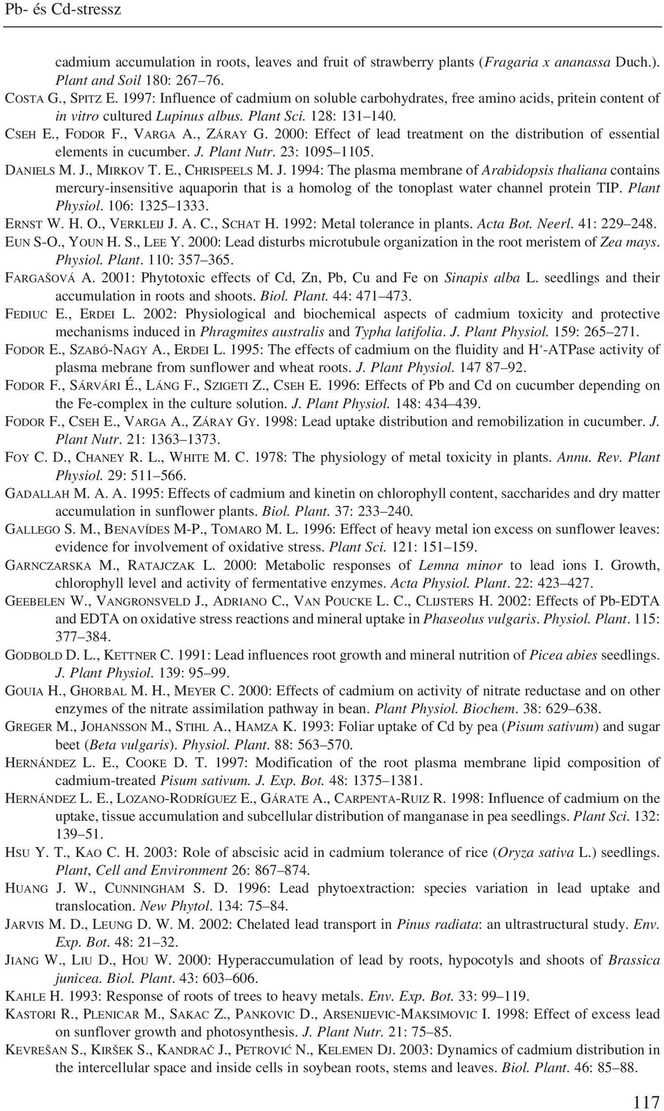 2000: Effect of lead treatment on the distribution of essential elements in cucumber. J.